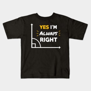 Im Always Right Humor Math Teacher Geometry Themed Kids T-Shirt